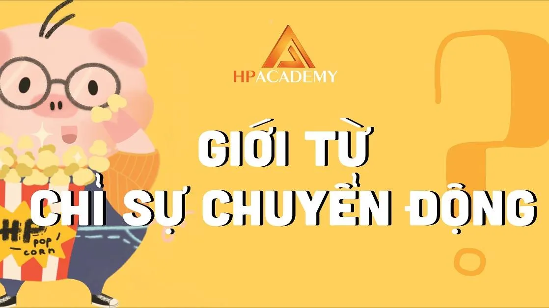 Giới từ chỉ sự di chuyển tiếng Anh (Preposition of movement)