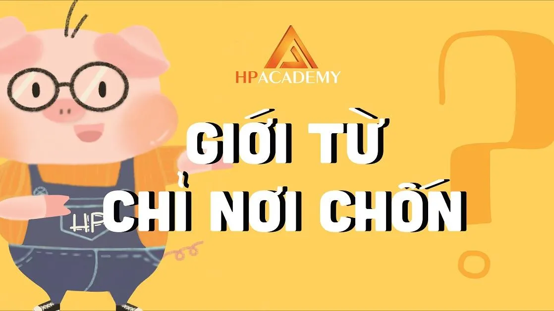 Giới từ chỉ nơi chốn trong Tiếng Anh (Prepositions of Place)