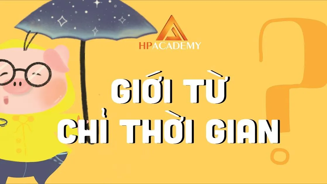 Giới từ chỉ thời gian trong tiếng Anh (Prepositions of time)