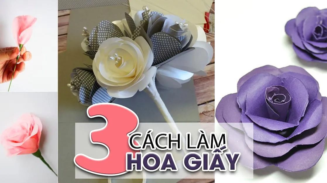 3 cách làm hoa giấy đẹp, đơn giản nhất để trang trí hộp quà, căn nhà, làm hoa cưới,...