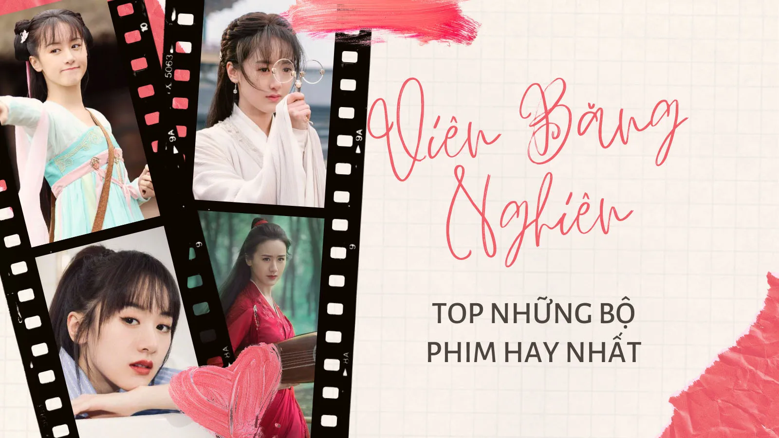 10 bộ phim hay nhất của Viên Băng Nghiên