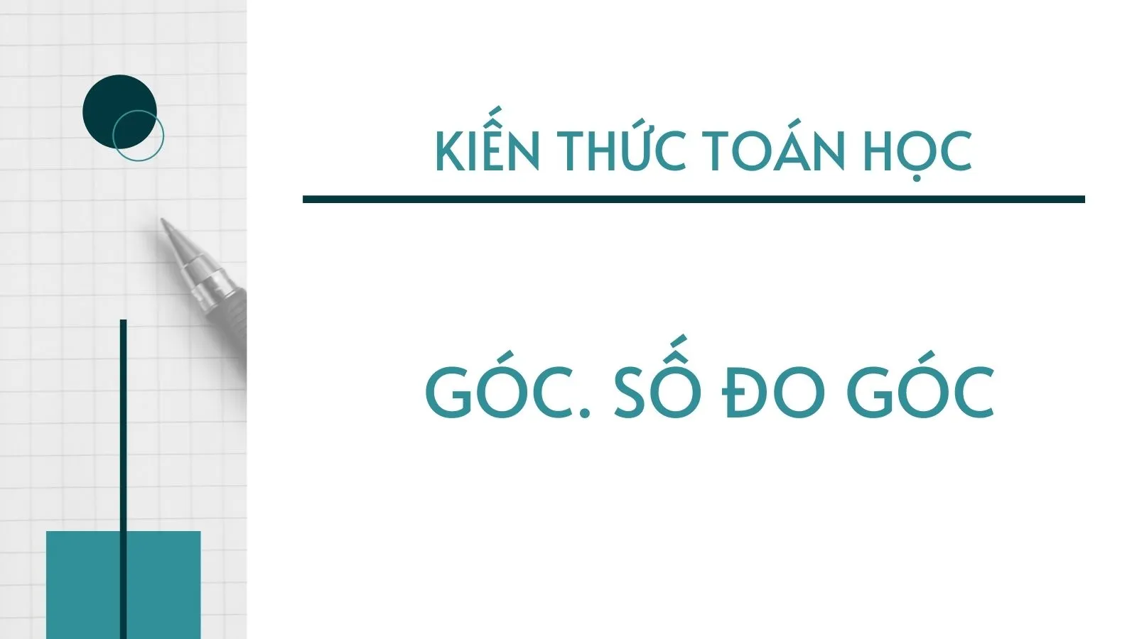 Góc là gì? Nhận biết góc vuông, góc nhọn, góc tù, góc bẹt