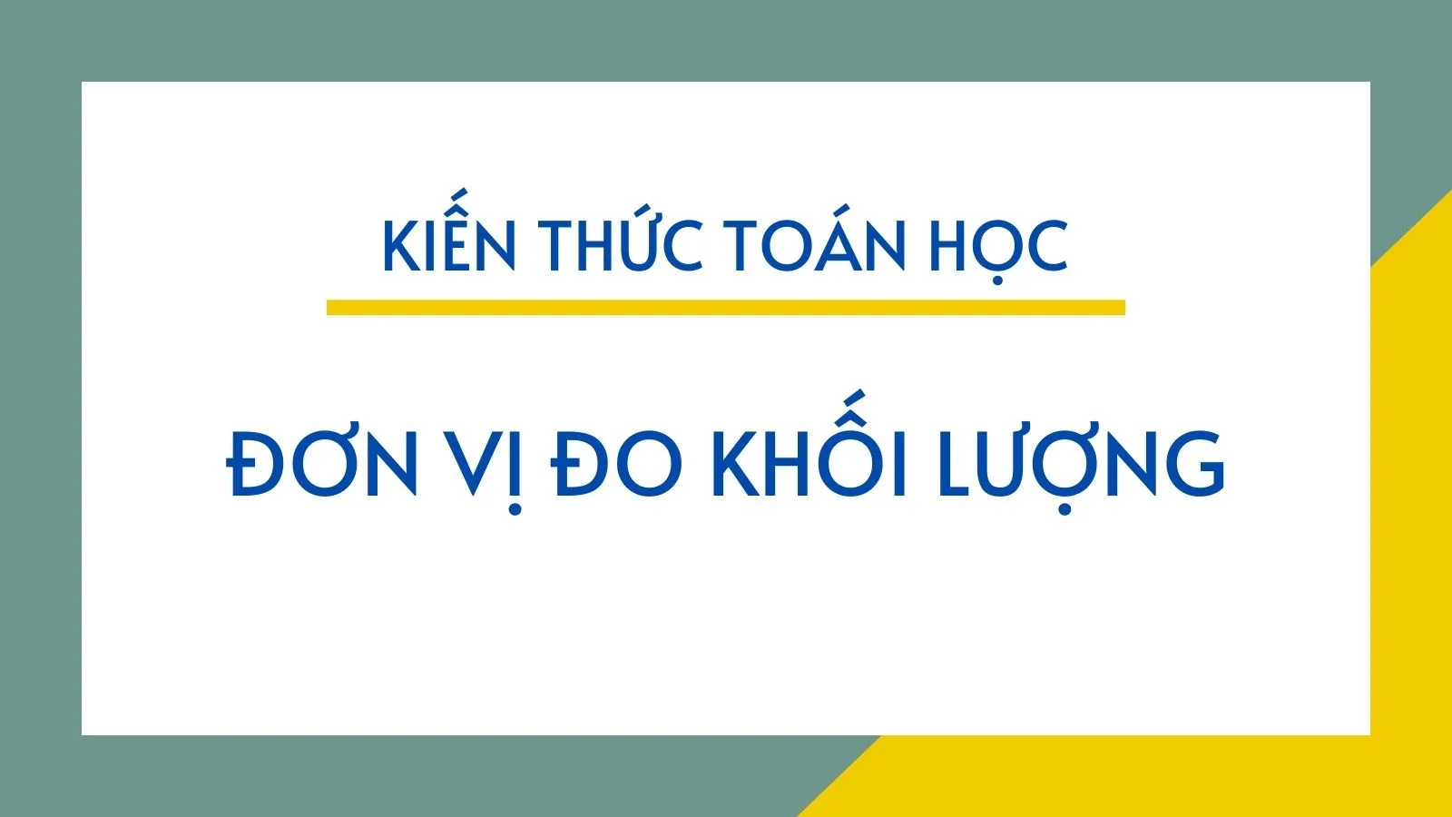 Khối lượng của một vật. Bảng đơn vị đo khối lượng