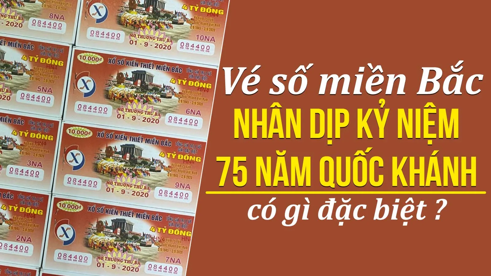 Hội đồng XSKT miền Bắc phát hành vé đặc biệt chào mừng kỷ niệm 75 năm Quốc Khánh 02-09