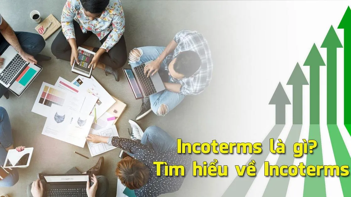 Incoterms là gì? Những mục đích của Incoterms
