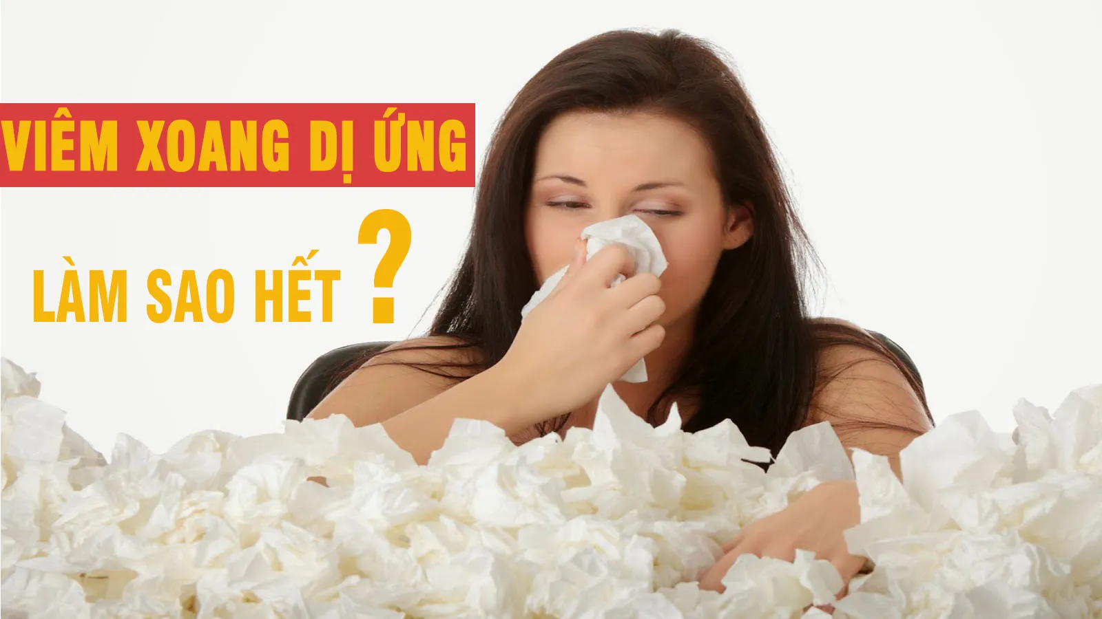 Viêm xoang dị ứng là gì? Cách nhận biết và phòng ngừa