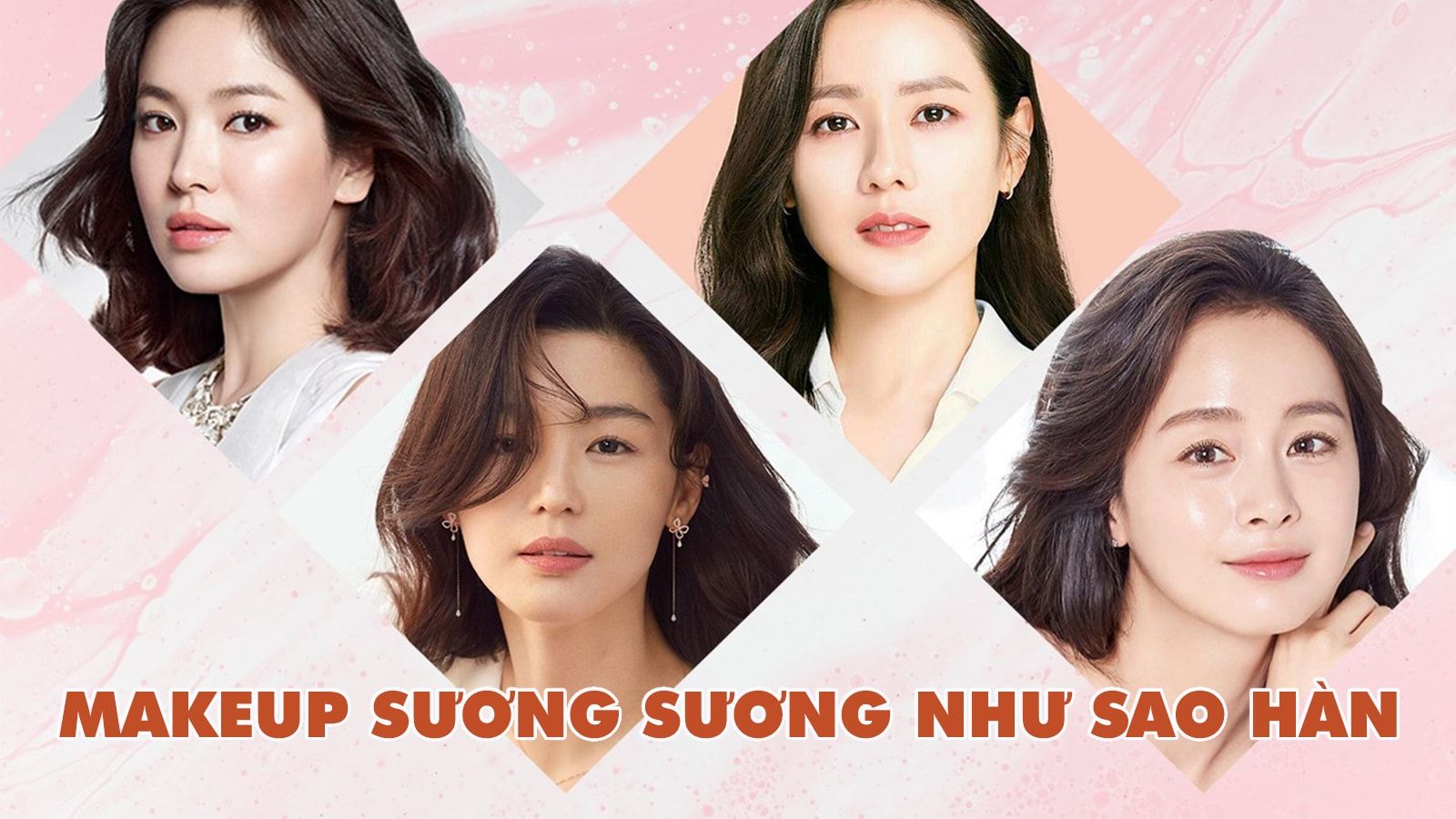 Bí kíp makeup sương sương đẹp chuẩn sao Hàn Quốc
