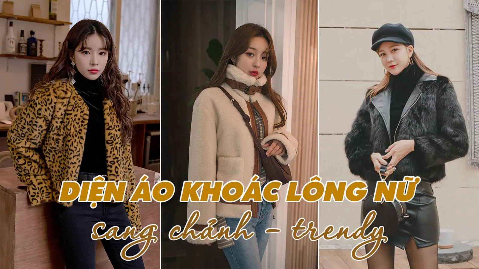 Áo khoác lông nữ và những set đồ sang chảnh, trendy