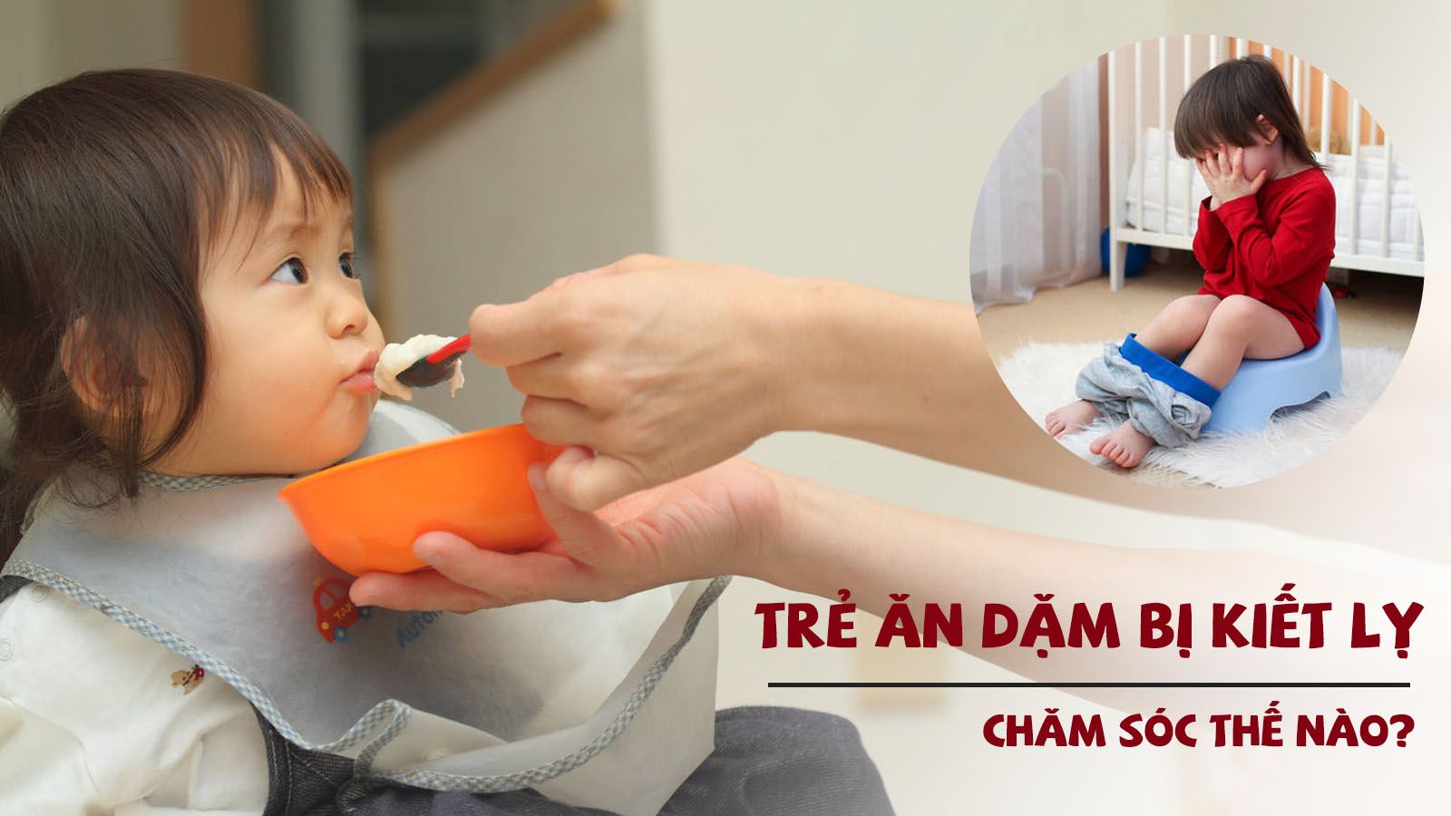 Cách xử trí và dinh dưỡng khi trẻ bị kiết lỵ giai đoạn ăn dặm