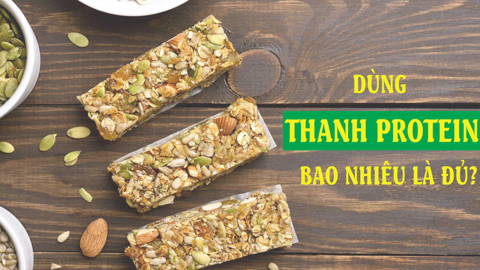 Lợi ích và tác dụng phụ khi dùng thanh protein