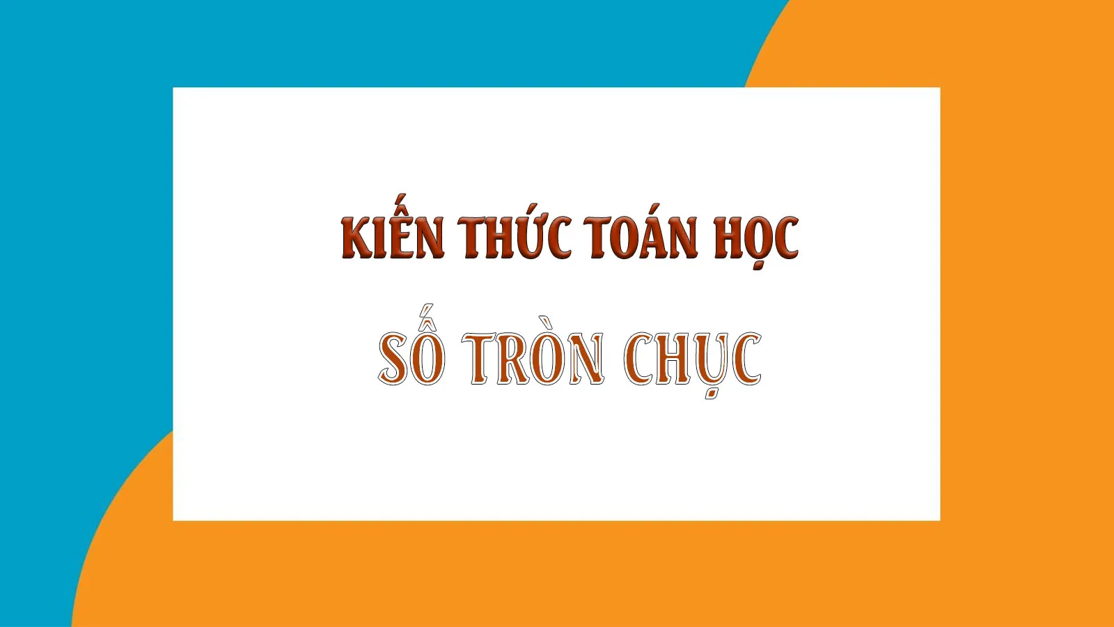 Số tròn chục và các phép tính liên quan 