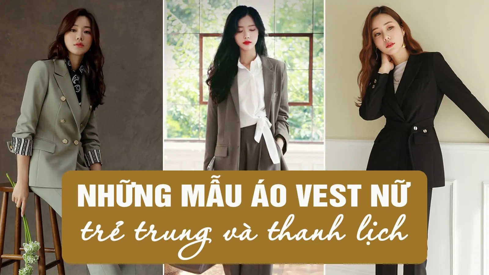 Những mẫu áo vest nữ đẹp và thời thượng cho nàng công sở