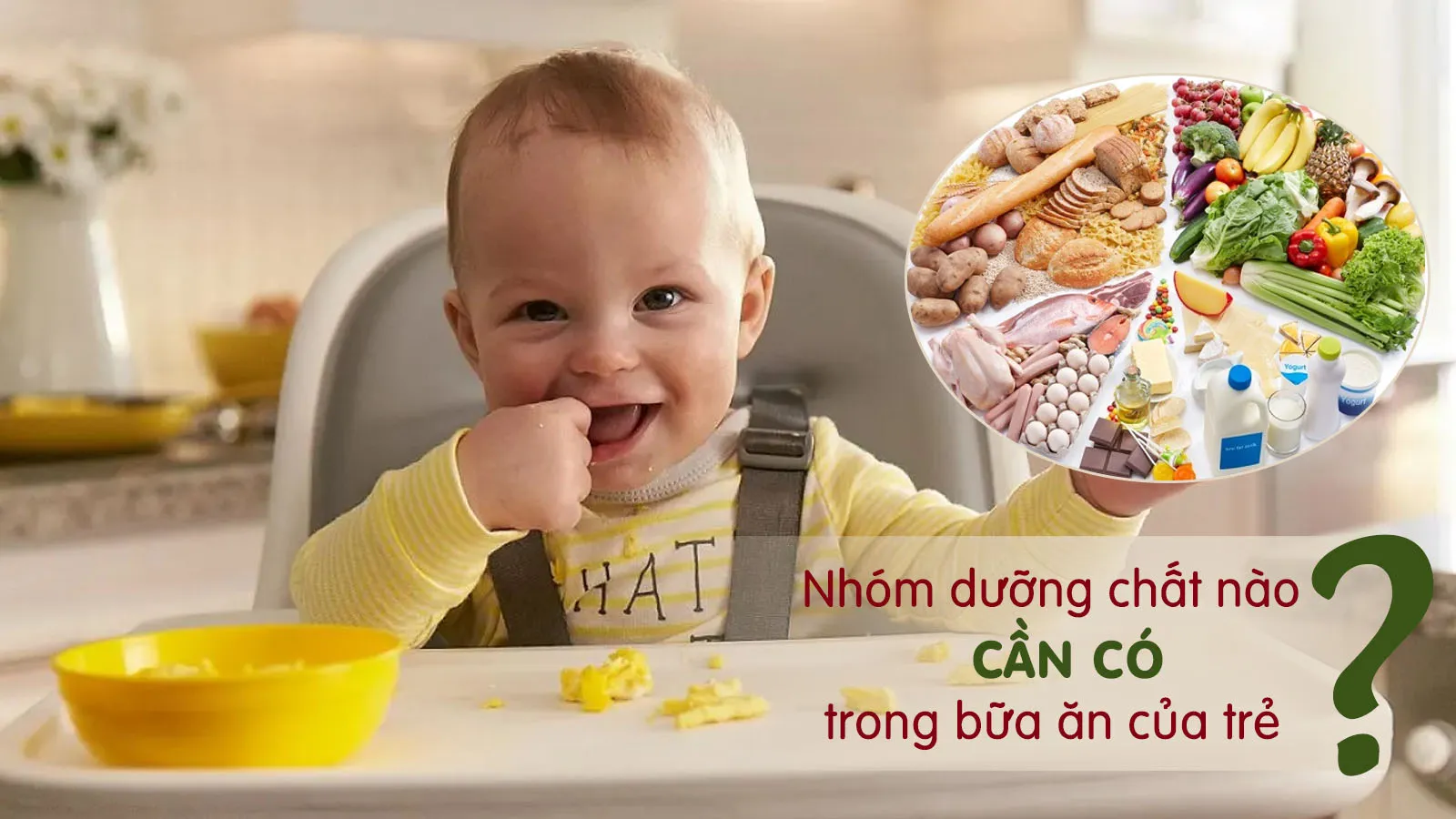 4 nhóm chất dinh dưỡng cho bé cần có trong giai đoạn ăn dặm