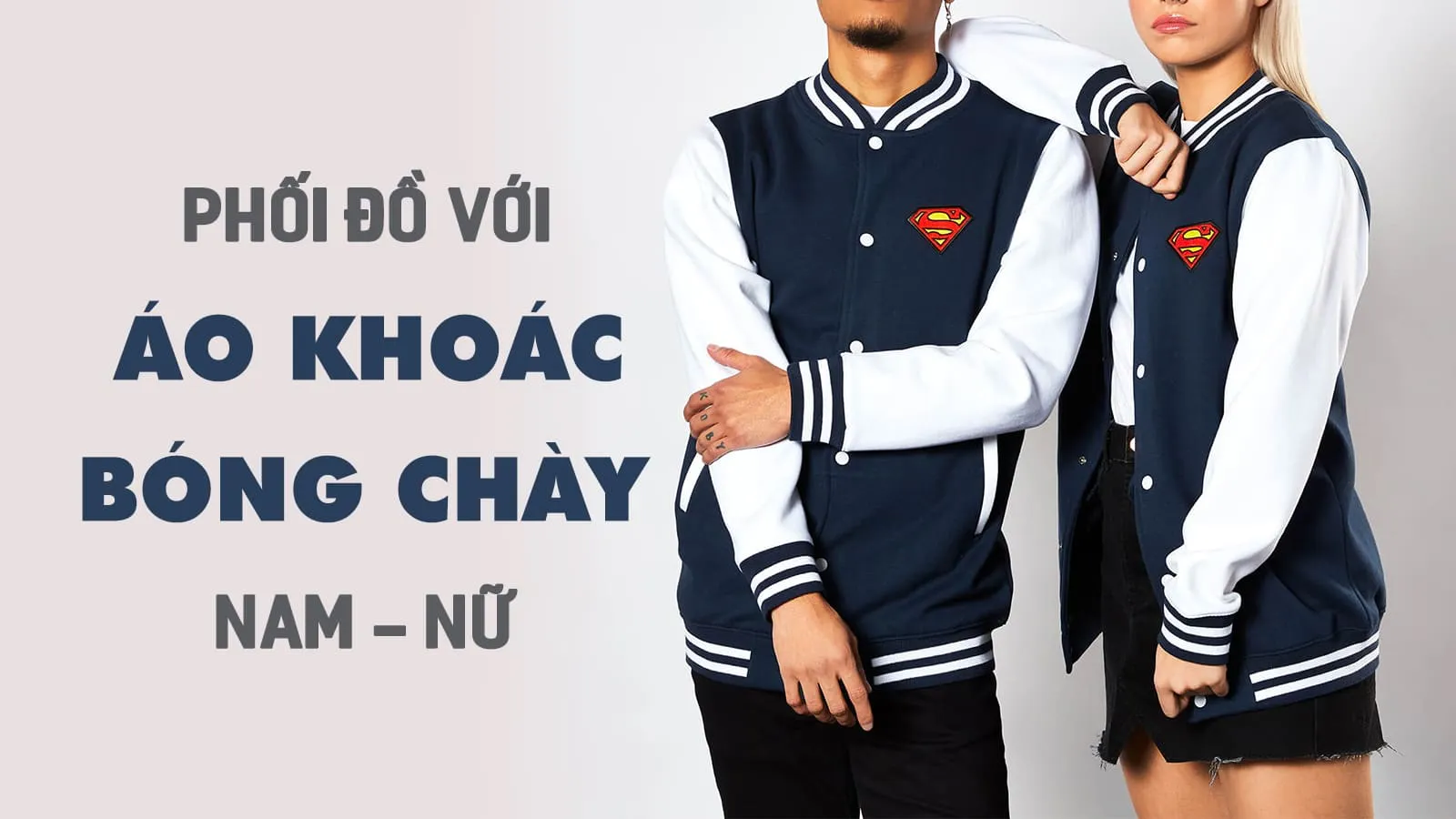 ‘Bắt bài’ công thức diện áo khoác bóng chày cho nam và nữ