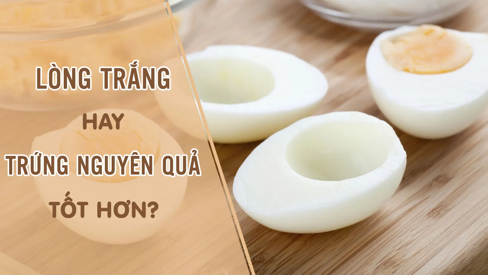 So sánh tác dụng của lòng trắng trứng gà với trứng nguyên quả