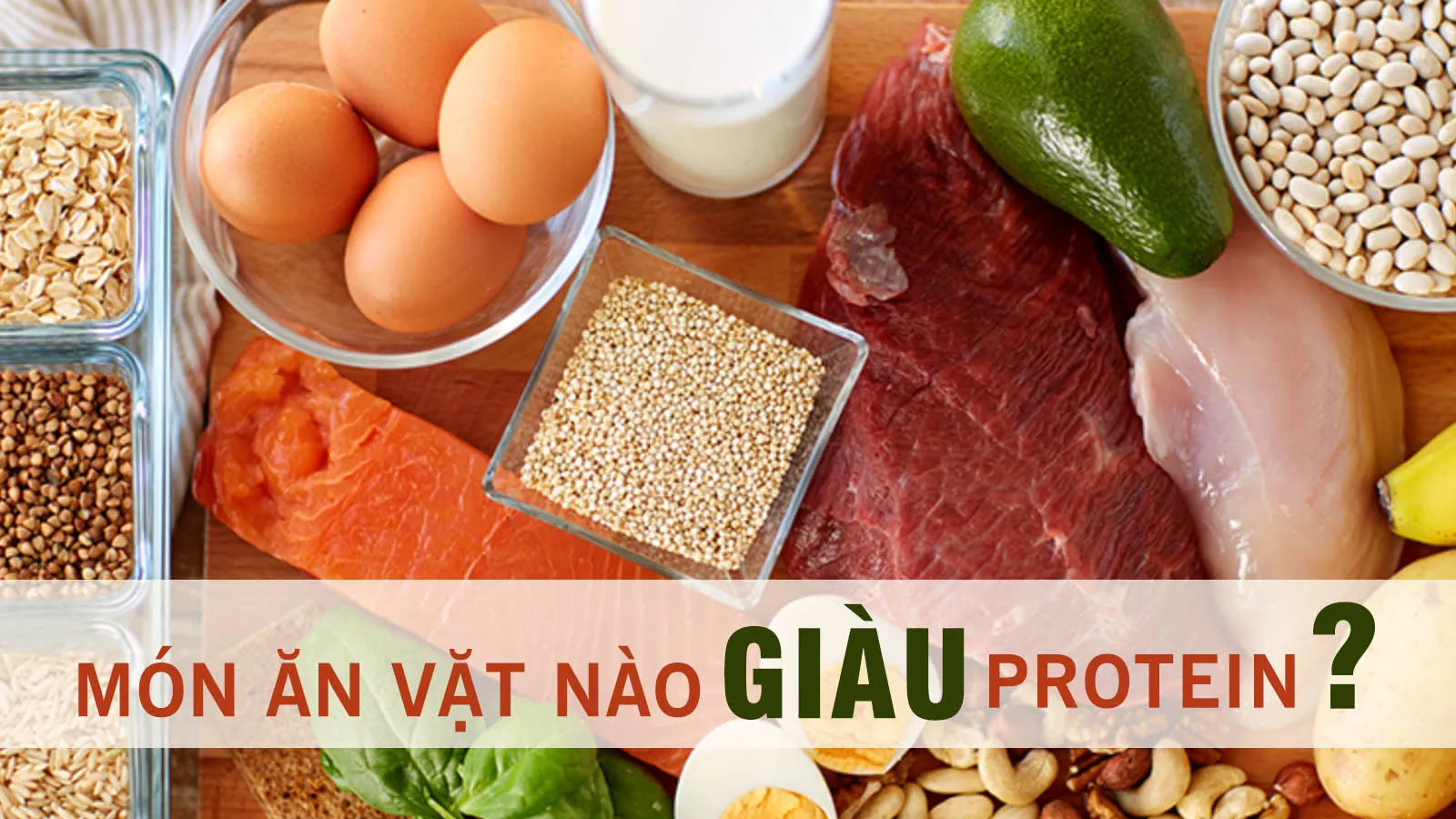 Những món ăn giàu protein tốt cho sức khỏe