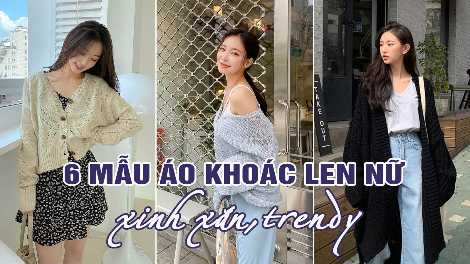 6 kiểu áo khoác len nữ mà chị em nên sắm khi trời trở gió