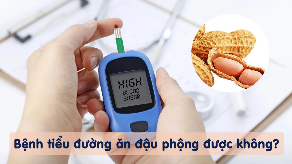 Giải đáp câu hỏi: Tiểu đường ăn đậu phộng được không?