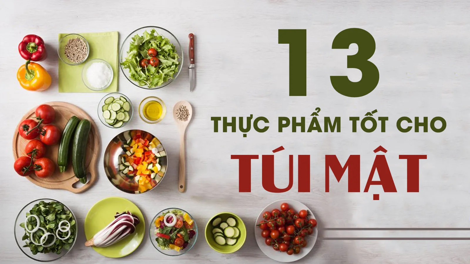 Ăn gì tốt cho túi mật? 13 thực phẩm lành mạnh nên ăn