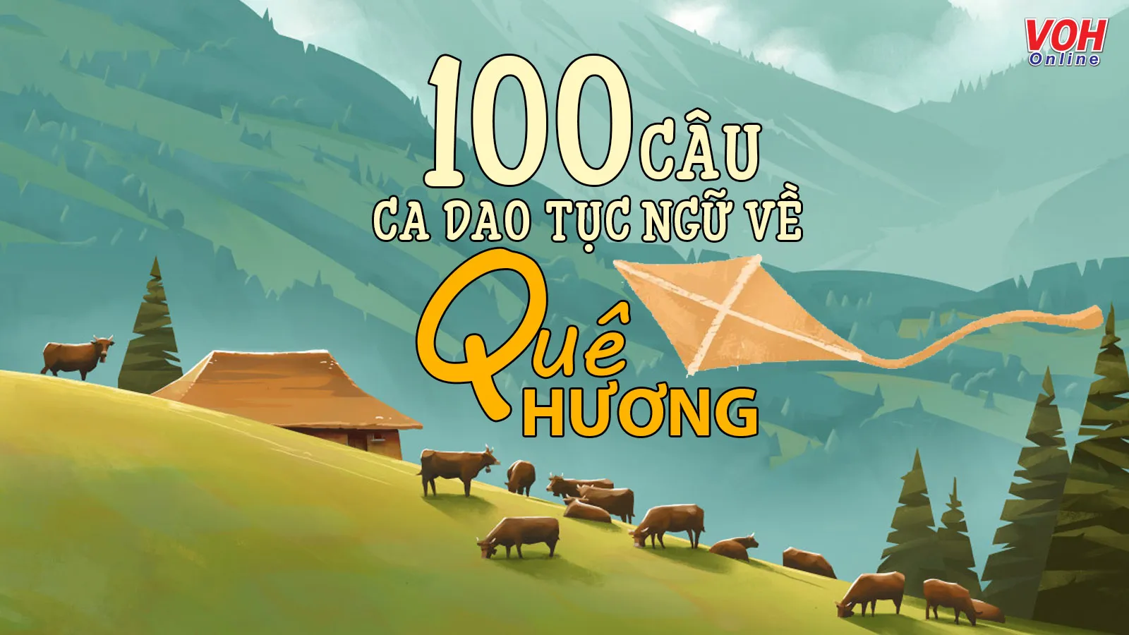 100 câu ca dao, tục ngữ, thành ngữ về quê hương, đất nước, con người Việt Nam