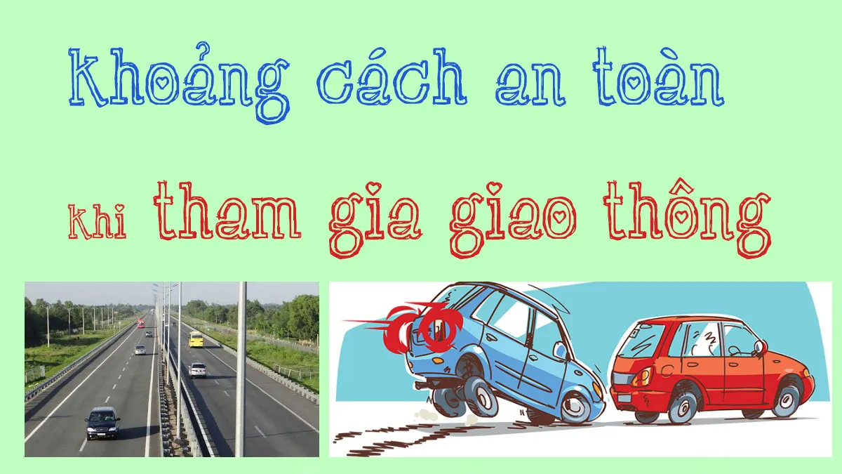 Khoảng cách an toàn khi lái xe lưu thông trên đường là bao nhiêu?