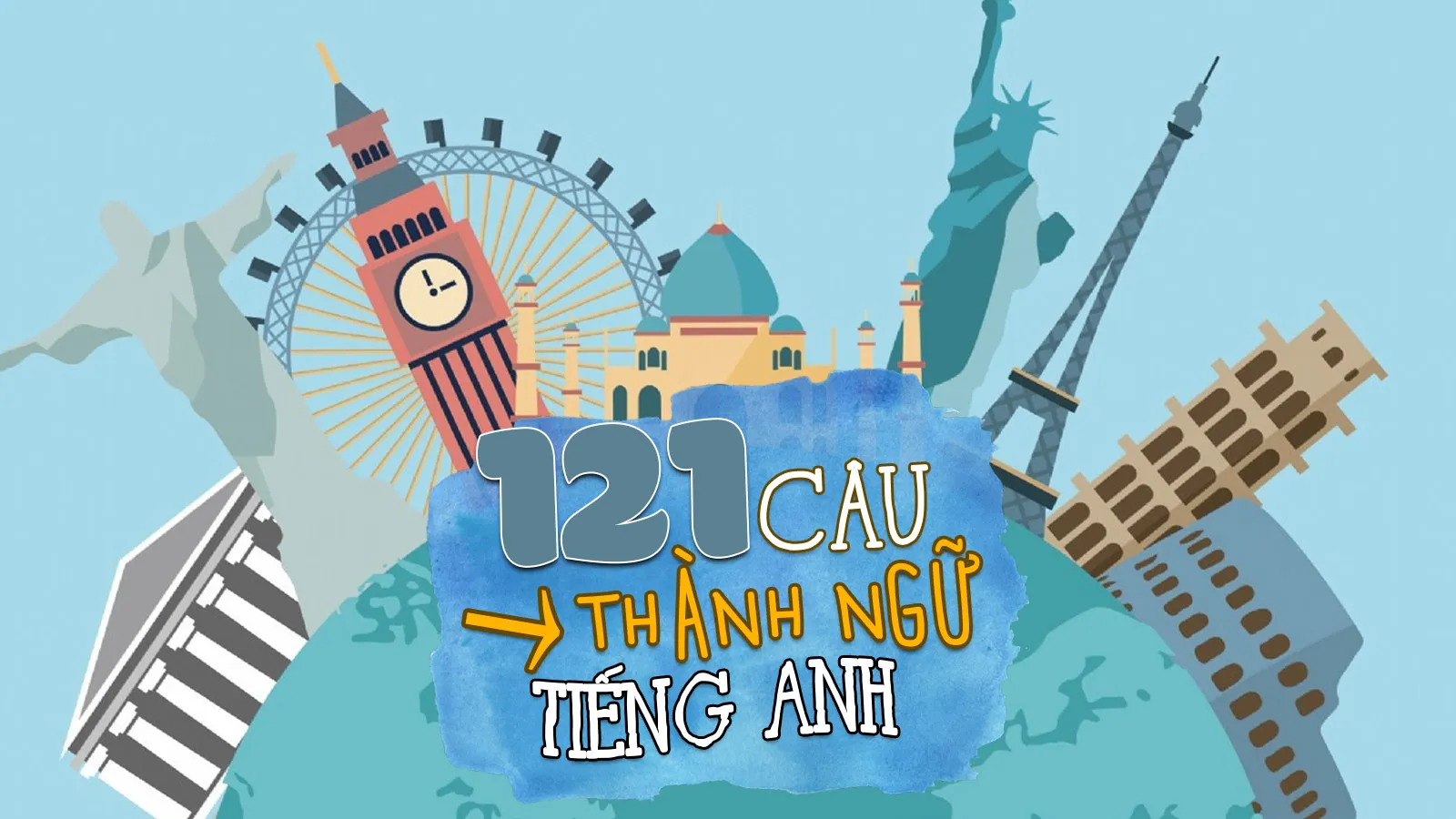 121 câu thành ngữ tiếng Anh ngắn gọn hay và thông dụng nhất