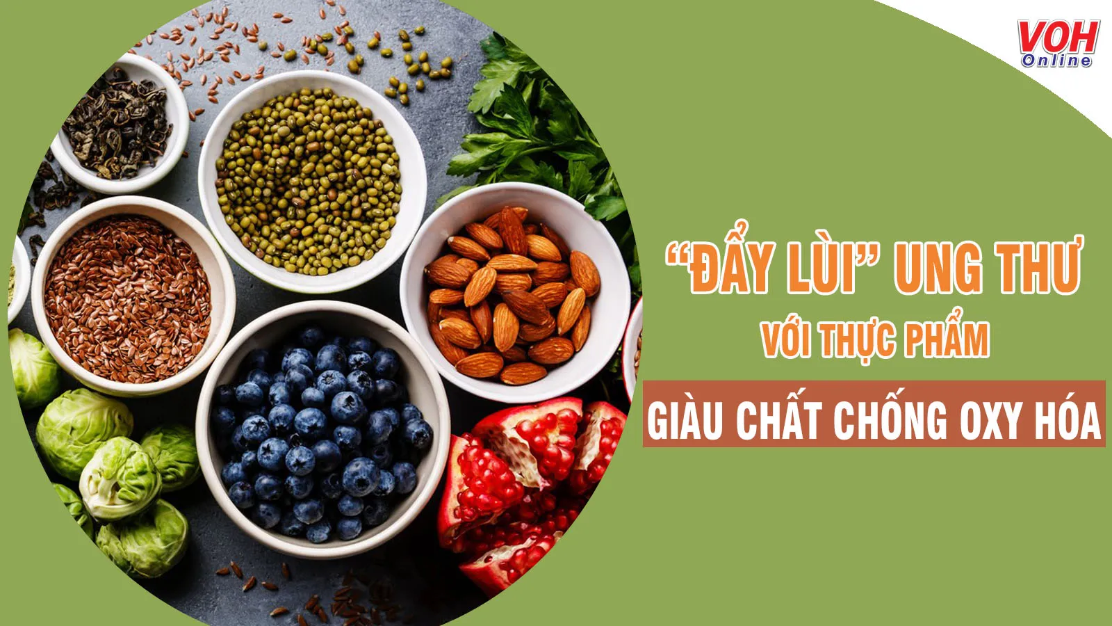 12 thực phẩm giàu chất chống oxy hóa dễ tìm kiếm