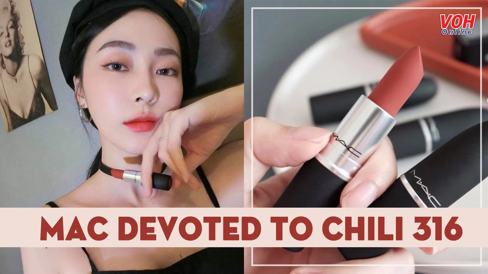MAC Devoted To Chili 316 – thỏi son màu đỏ đất ‘cực phẩm’