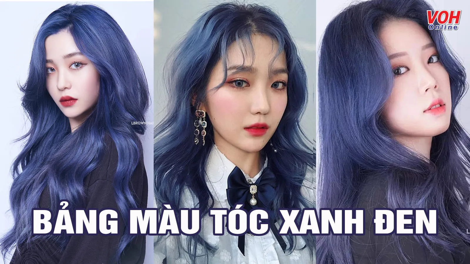 Tóc màu xanh đen và 9 ý tưởng cực sang chảnh, ‘nịnh’ visual