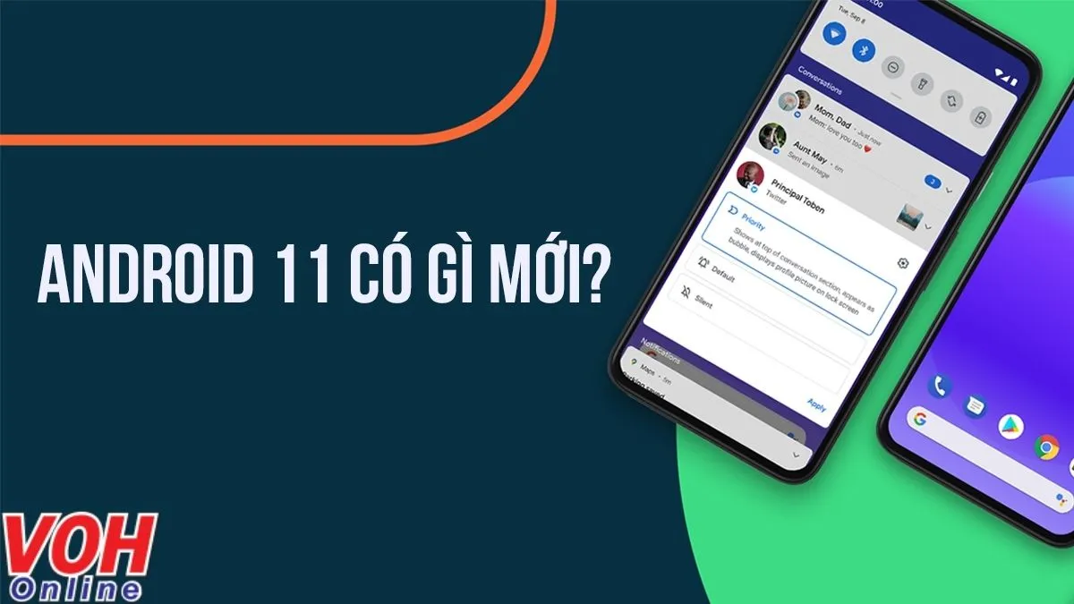 Android 11 có gì mới? 6 tính năng nổi bật trên Android 11