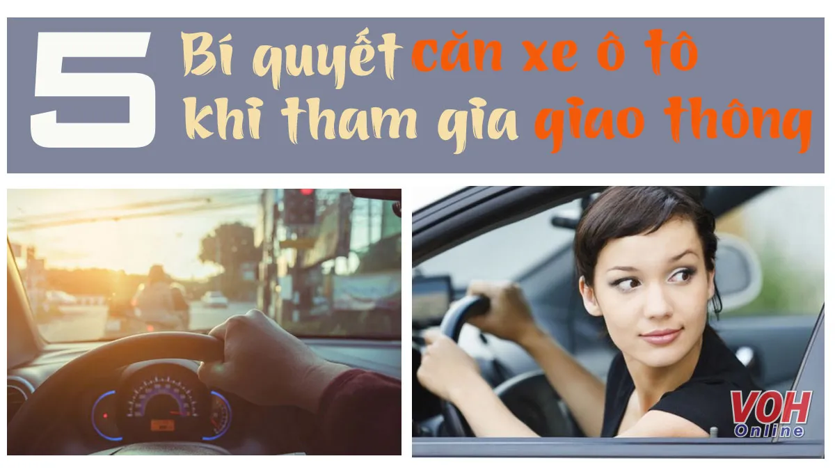 Bí quyết căn xe ô tô khi tham gia giao thông