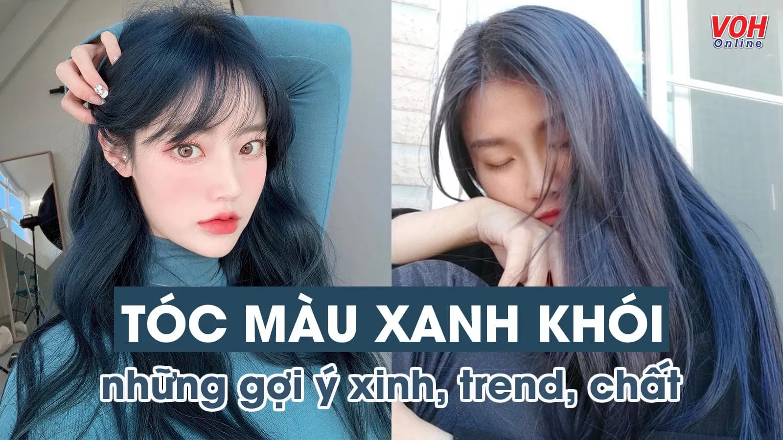 Những màu tóc xanh khói xinh xịn ‘hết phần thiên hạ’