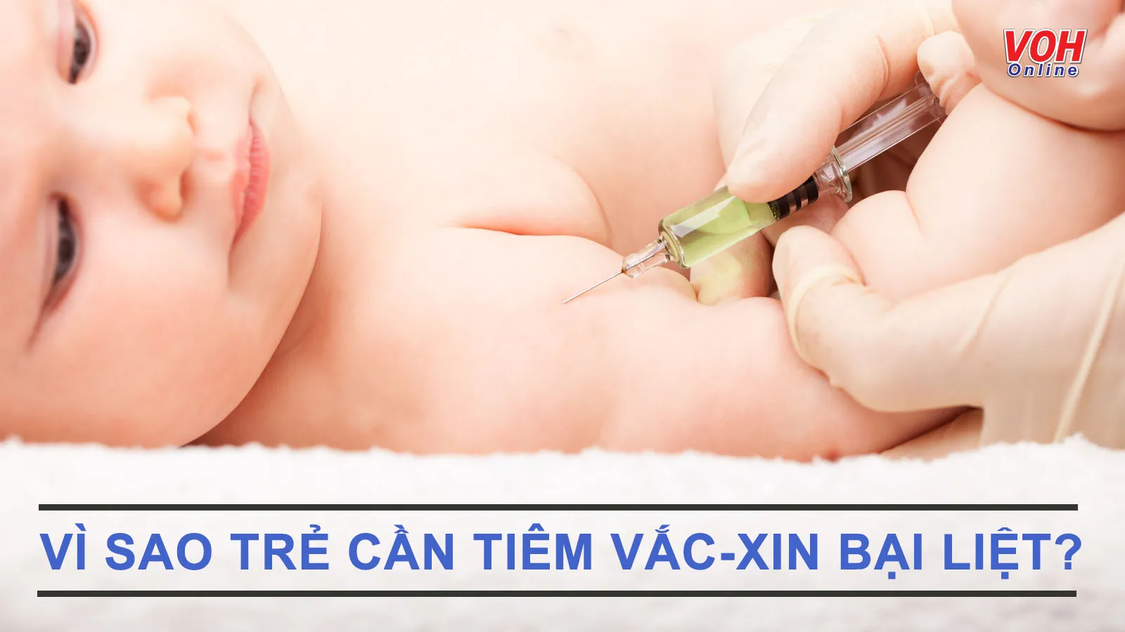 Những điều bạn cần biết về vacxin bại liệt