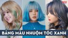 Top 14 màu tóc xanh đẹp nhất cho mọi tông da