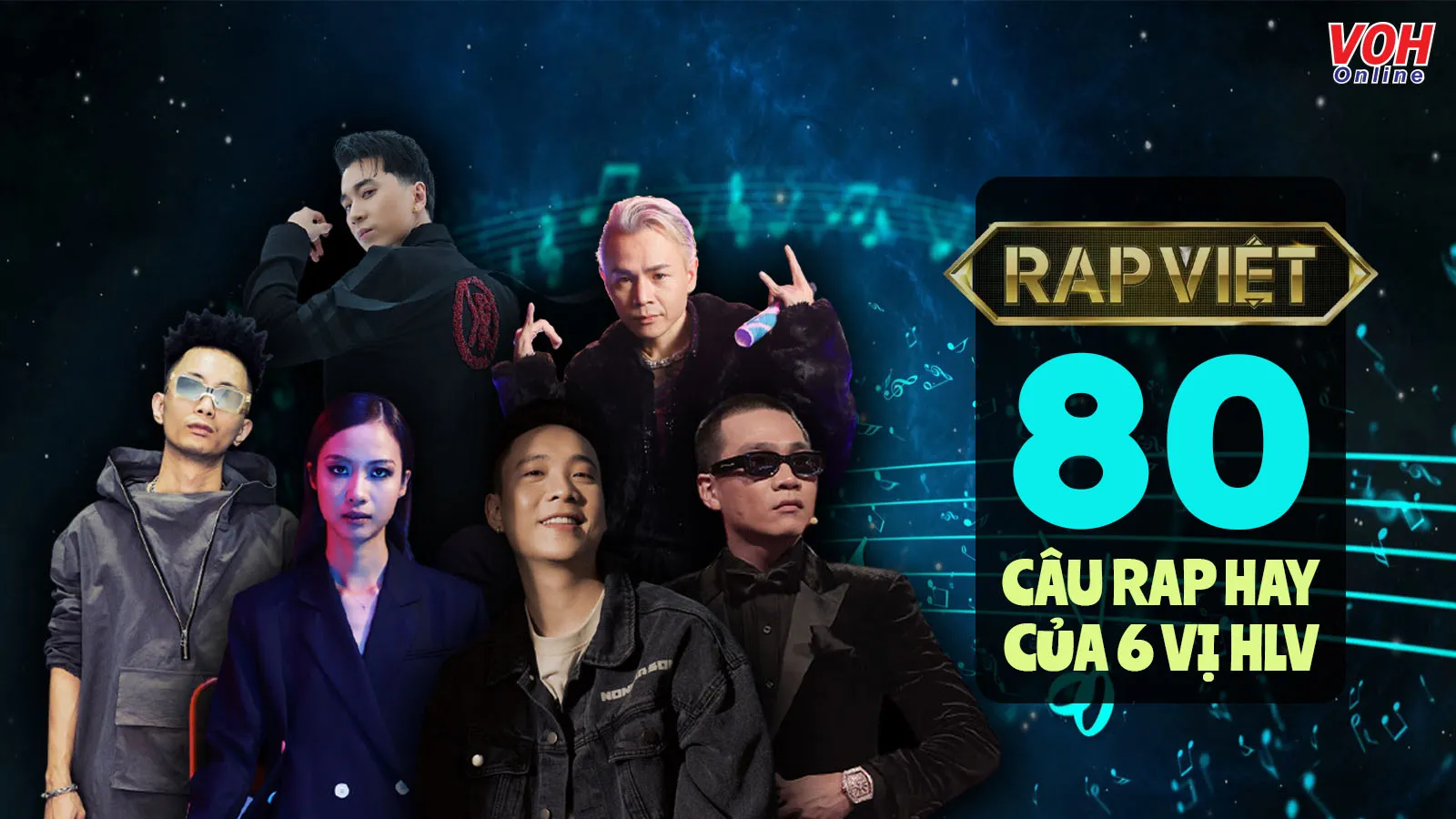 Rap là gì? 80 câu Rap hay của giám khảo và huấn luyện viên Rap Việt