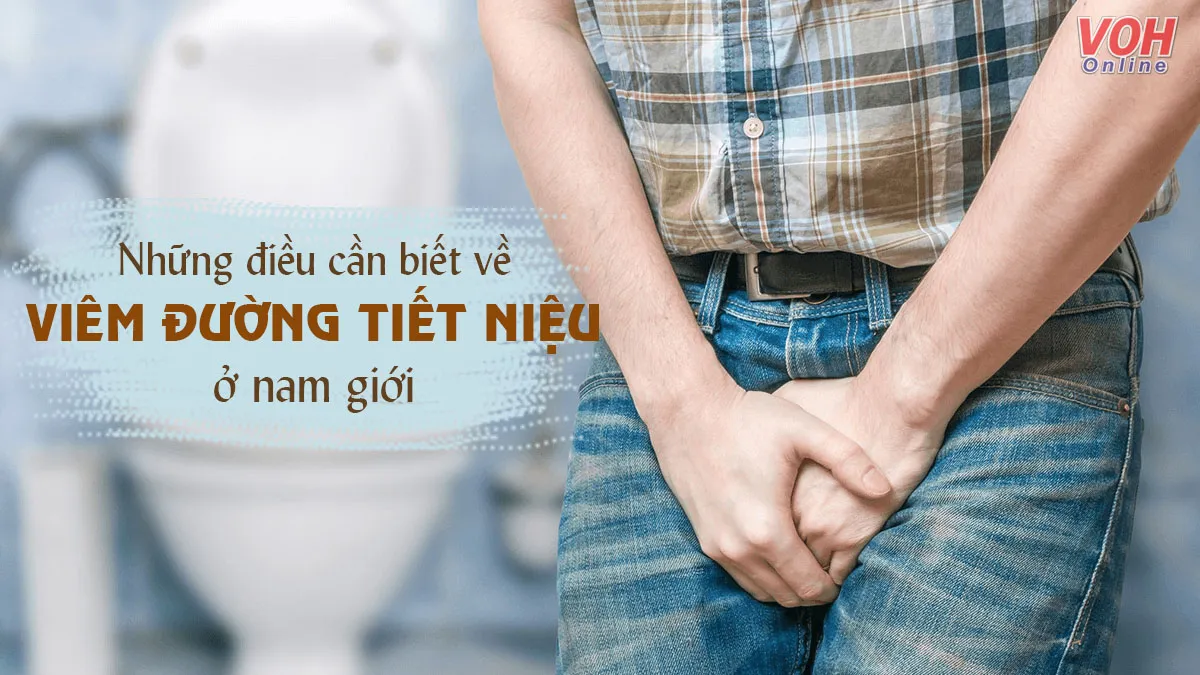 Viêm đường tiết niệu nam: Dấu hiệu nhận biết và cách điều trị