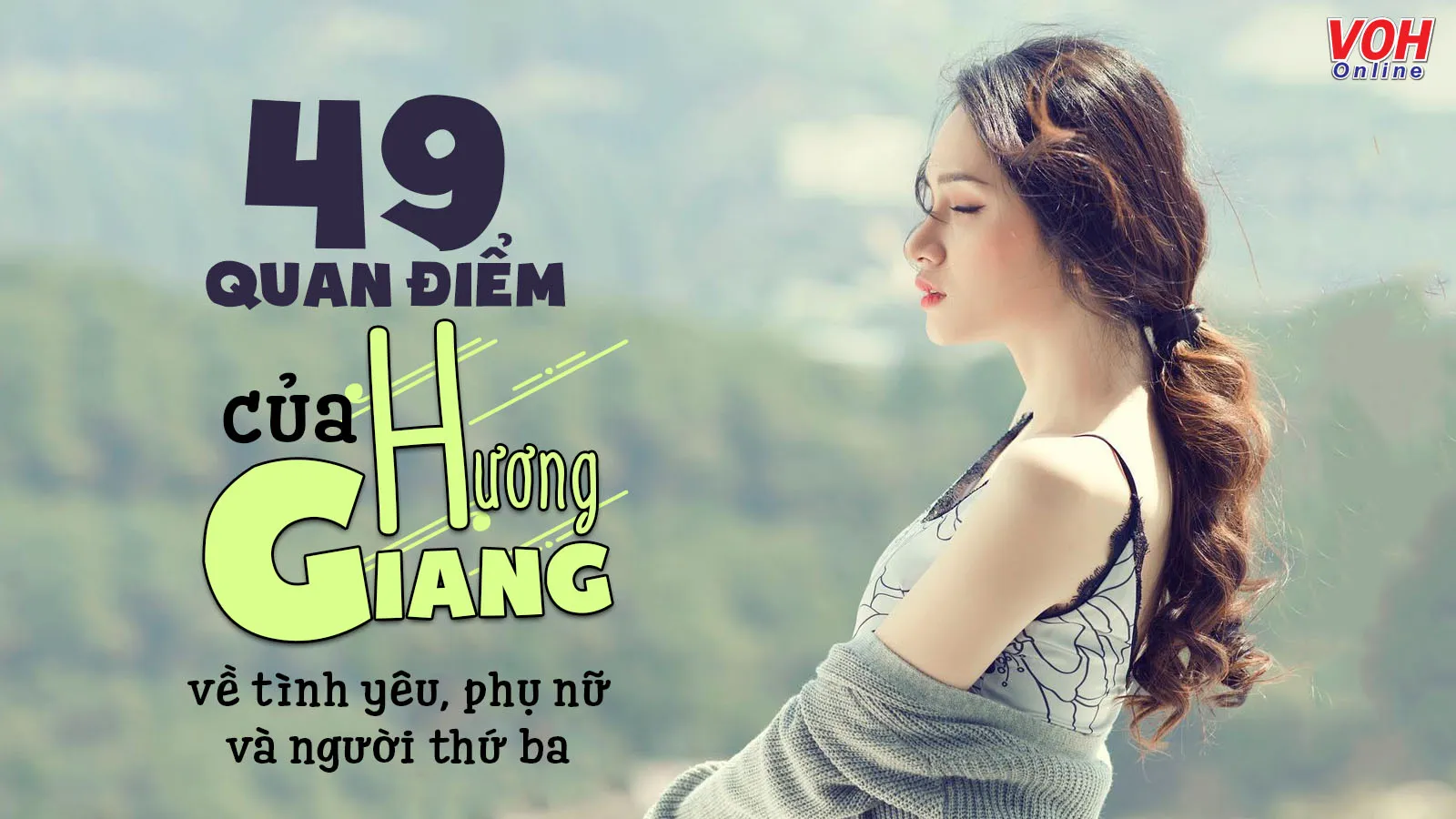 49 Câu nói hay của Hương Giang về tình yêu, phụ nữ và người thứ ba