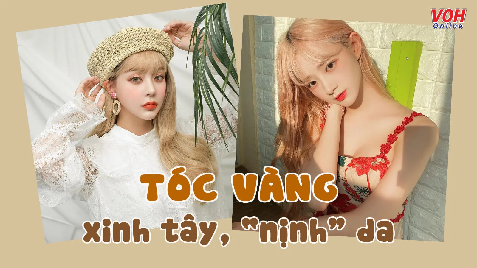 13 màu tóc vàng ‘nịnh’ da và ‘phù phép’ nhan sắc đỉnh cao