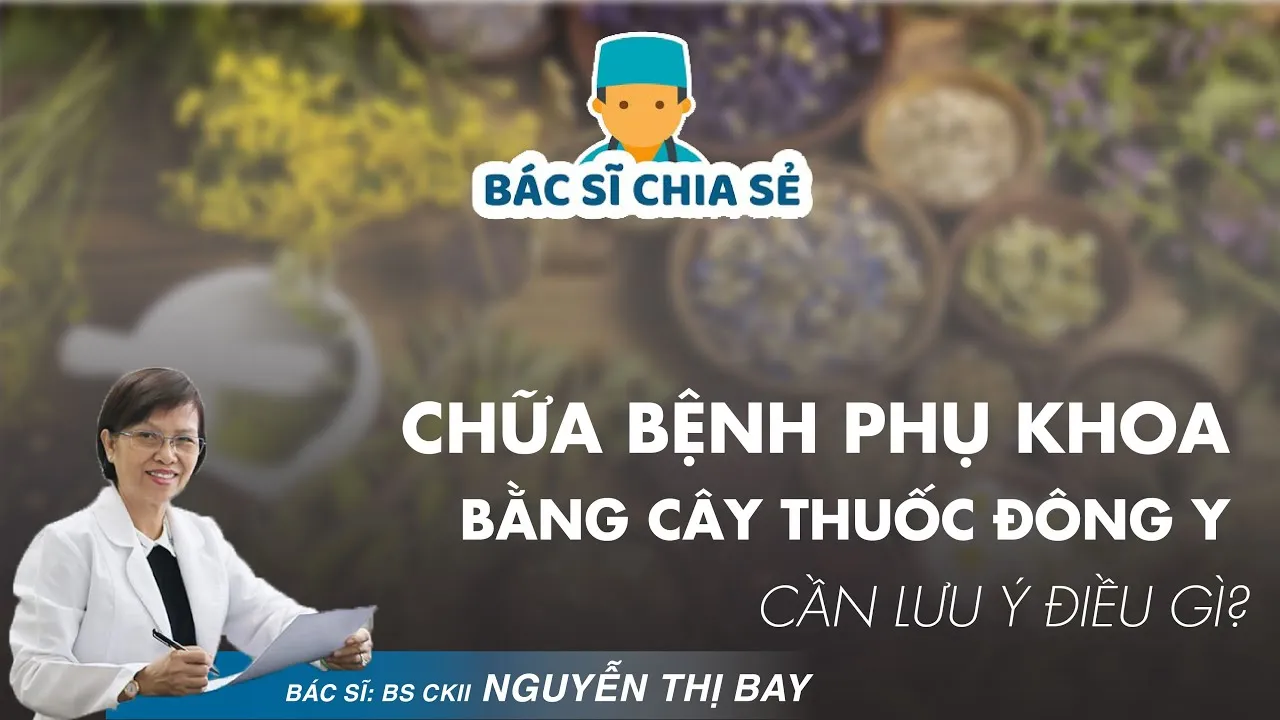 Đừng chữa bệnh phụ khoa bằng cây thuốc đông y nếu bạn chưa biết điều này - Phòng mạch FM