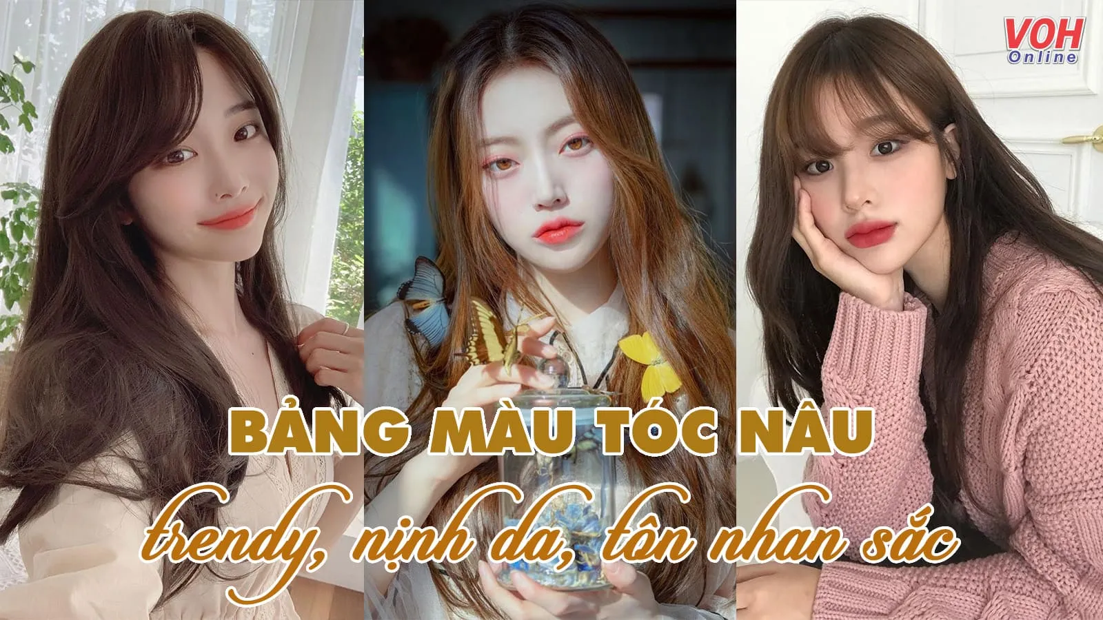 Mê như điếu đổ với bảng màu tóc nâu vừa trendy vừa ‘nịnh’ da