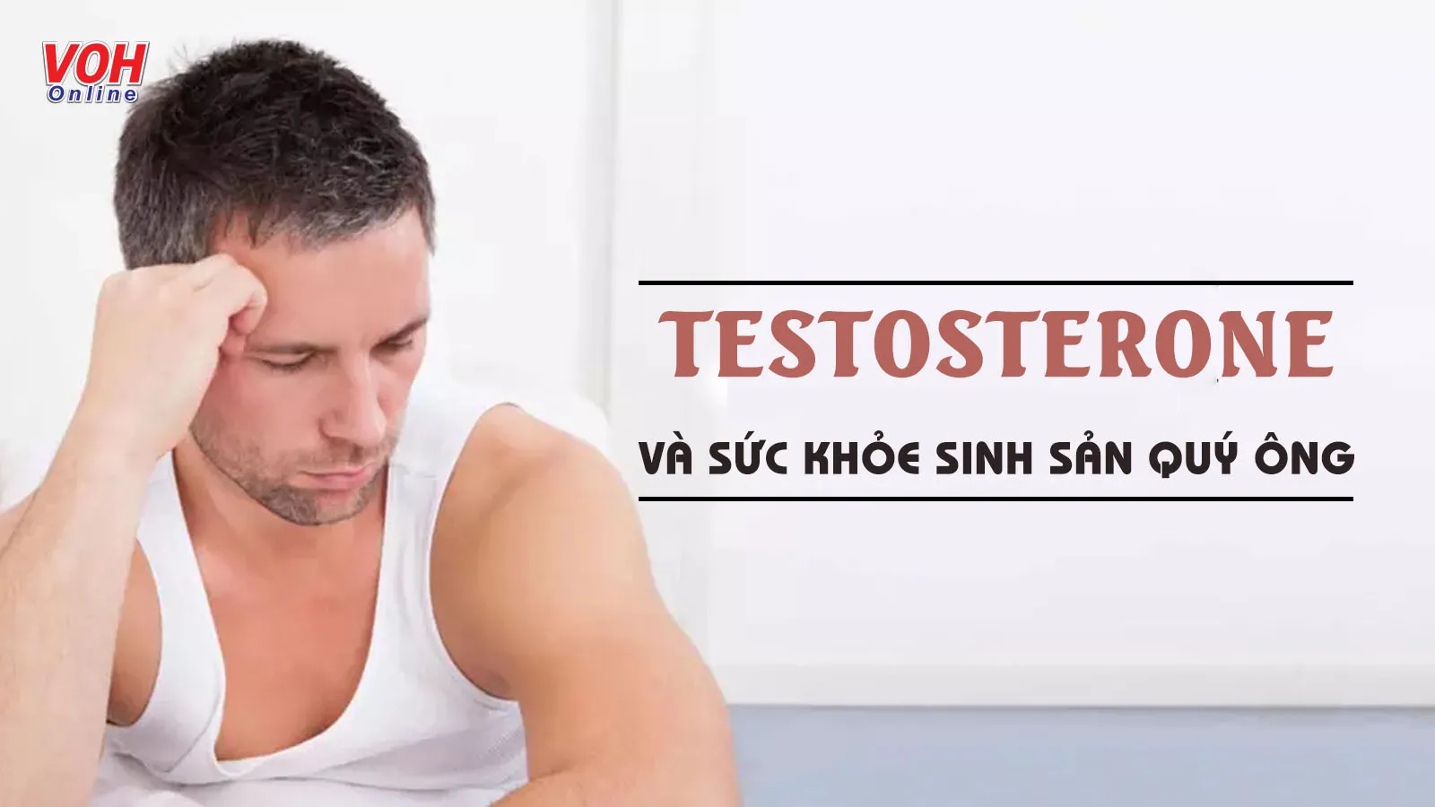 Testosterone có vai trò gì với sức khỏe nam giới?