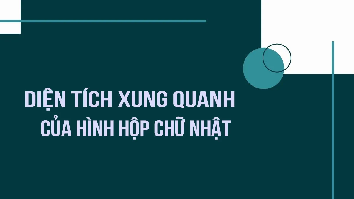 Công thức tính diện tích của hình hộp chữ nhật chuẩn nhất