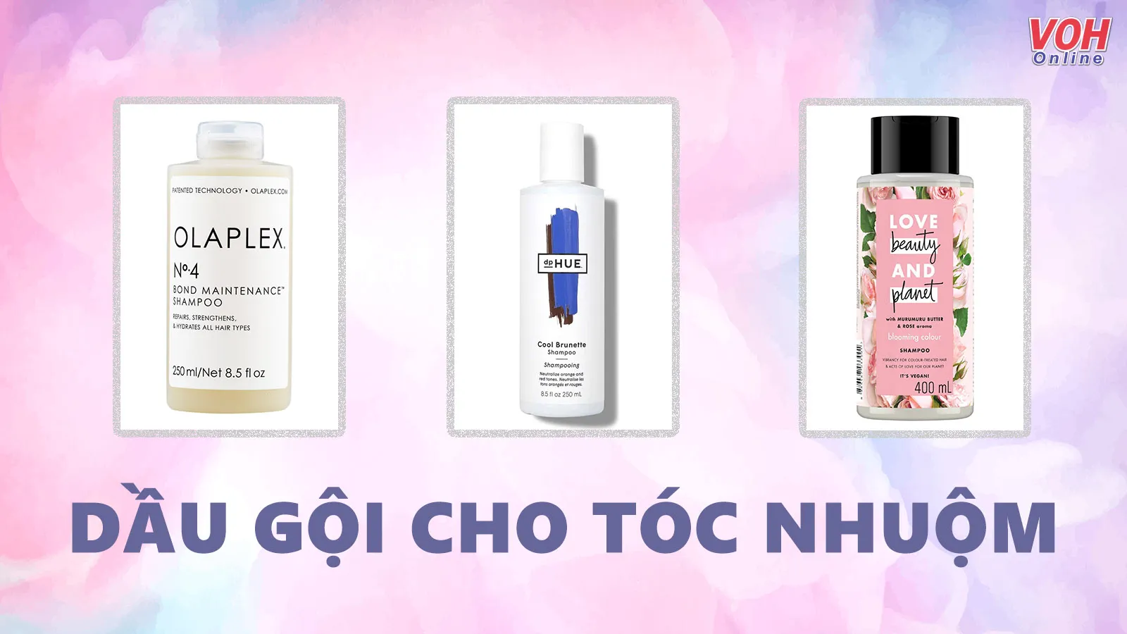 ‘Điểm mặt’ 10 chai dầu gội cho tóc nhuộm giữ màu bền đẹp, phục hồi hư tổn tốt