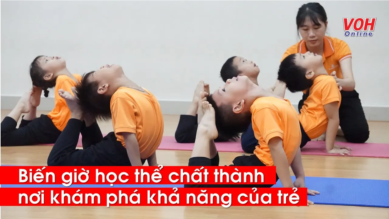 Biến giờ học thể chất thành nơi khám phá khả năng của trẻ