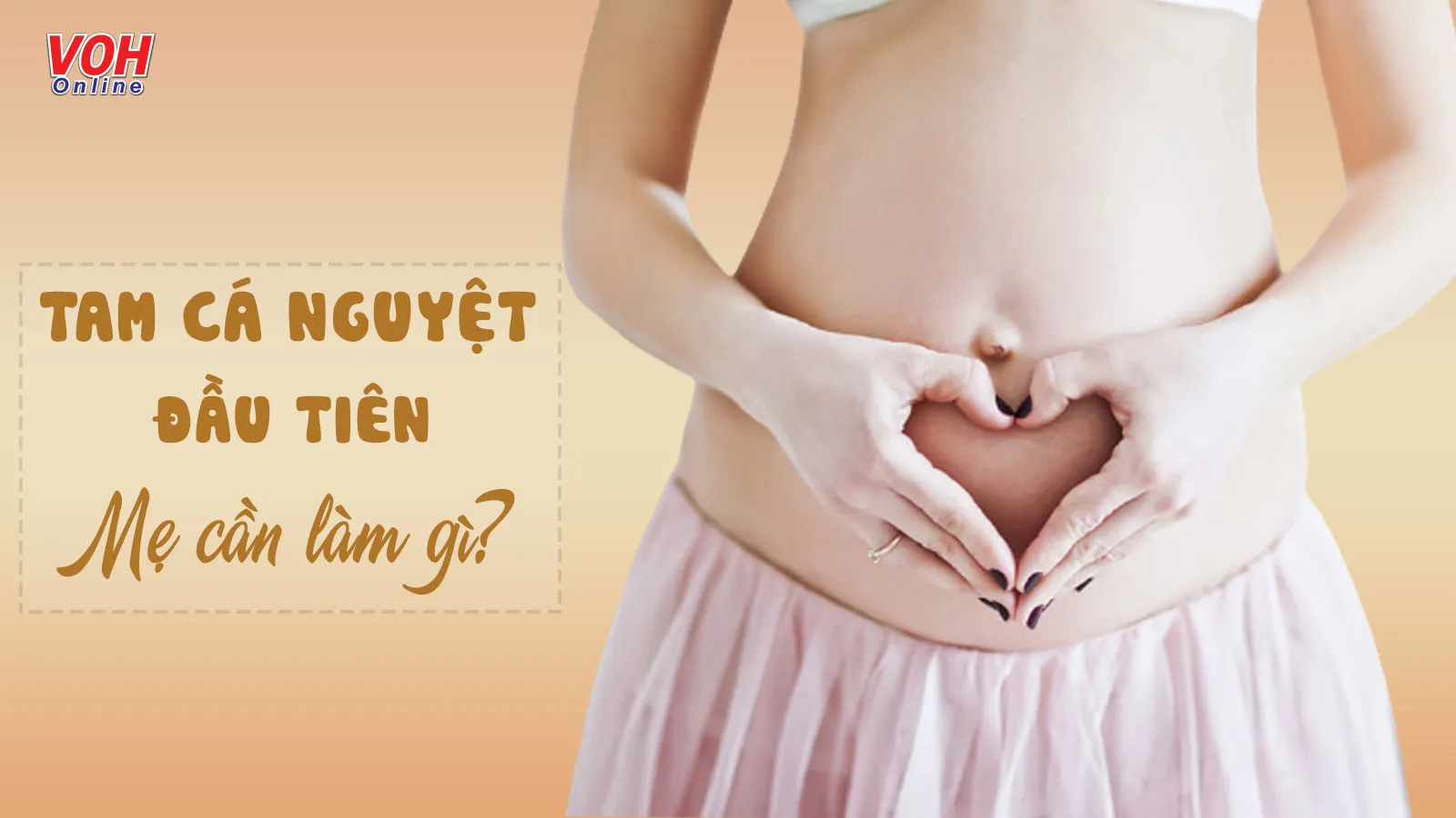 Mọi điều mẹ bầu cần biết về tam cá nguyệt thứ nhất
