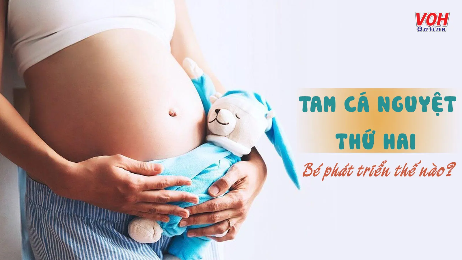 Những thay đổi của mẹ và bé ở kì tam cá nguyệt thứ 2