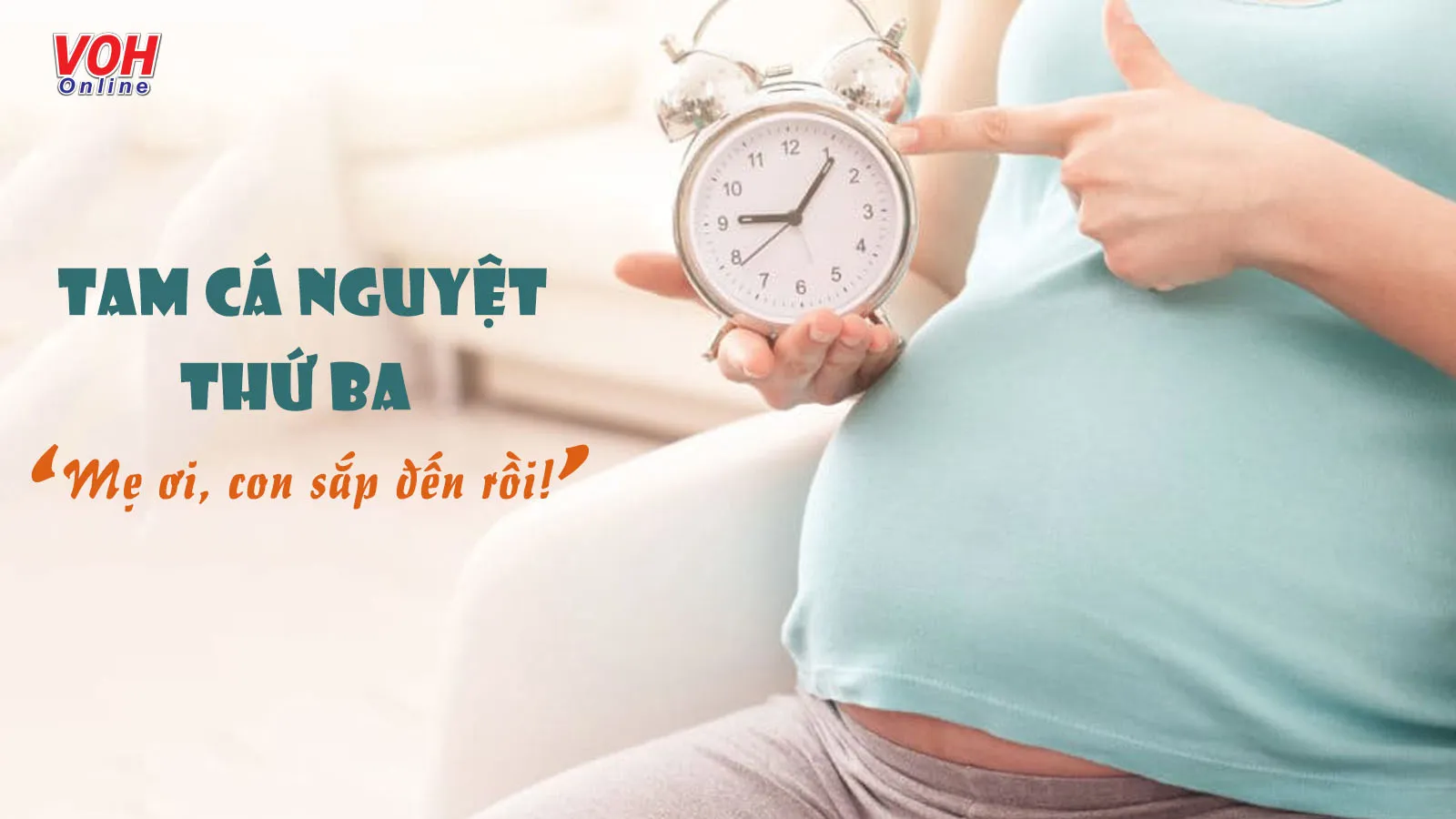 Những điều mẹ bầu cần lưu ý trong tam cá nguyệt thứ 3