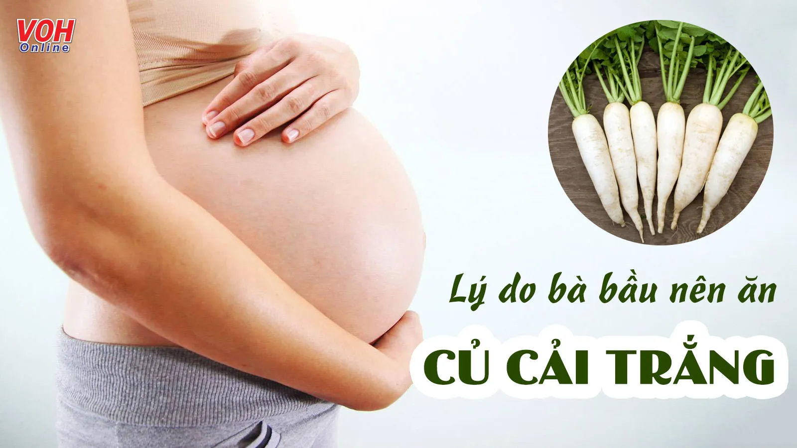 Bà bầu ăn củ cải trắng được không?