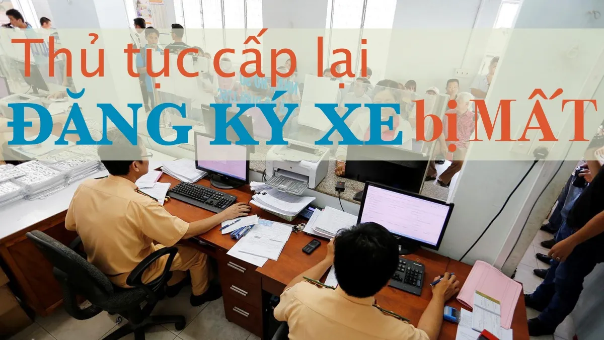 Thủ tục xin cấp lại giấy đăng ký xe bị mất