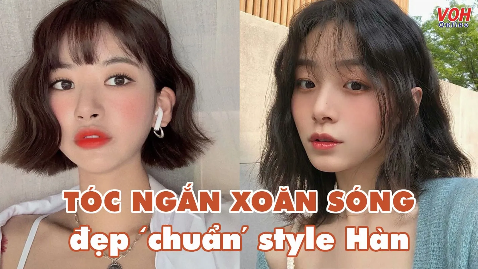 11 kiểu tóc ngắn xoăn sóng bồng bềnh, đẹp ‘chanh sả chuẩn Hàn’